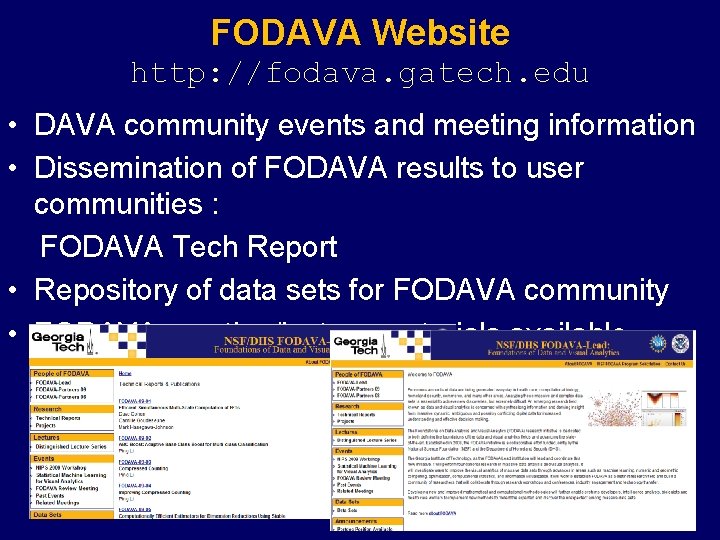 FODAVA Website http: //fodava. gatech. edu • DAVA community events and meeting information •