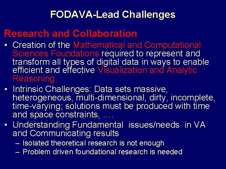 FODAVA-Lead Challenges Research and Collaboration • Creation of the Mathematical and Computational Sciences Foundations