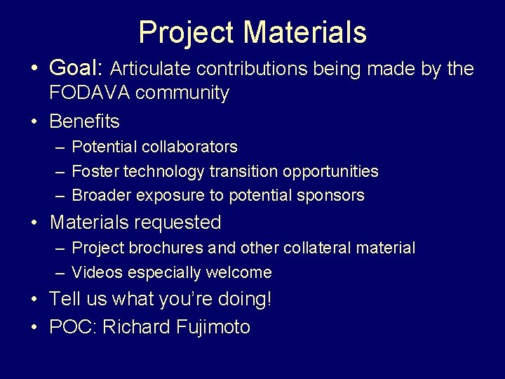 Project Materials • Goal: Articulate contributions being made by the FODAVA community • Benefits