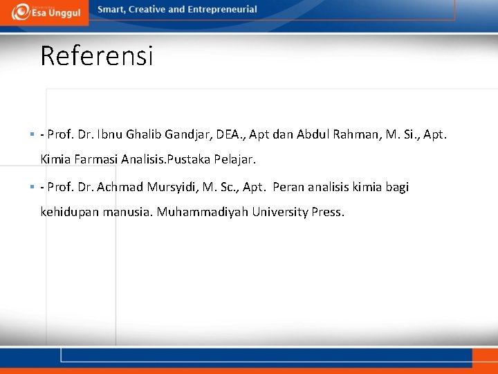 Referensi § - Prof. Dr. Ibnu Ghalib Gandjar, DEA. , Apt dan Abdul Rahman,