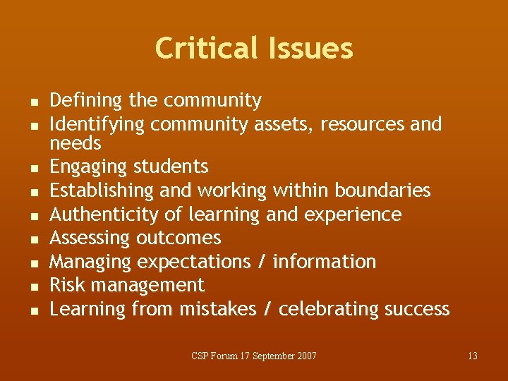 Critical Issues n n n n n Defining the community Identifying community assets, resources