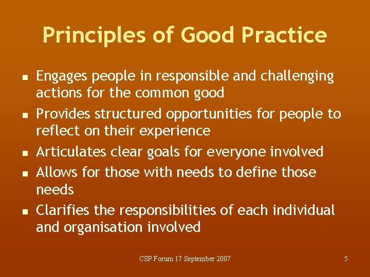 Principles of Good Practice n n n Engages people in responsible and challenging actions