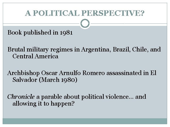 A POLITICAL PERSPECTIVE? Book published in 1981 Brutal military regimes in Argentina, Brazil, Chile,