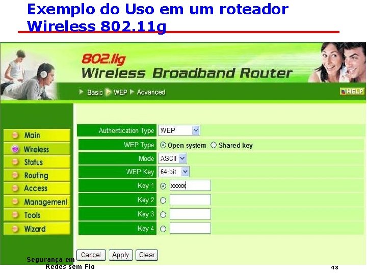 Exemplo do Uso em um roteador Wireless 802. 11 g Segurança em Redes sem