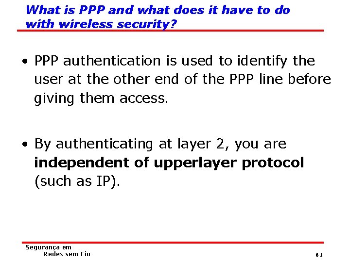 What is PPP and what does it have to do with wireless security? •