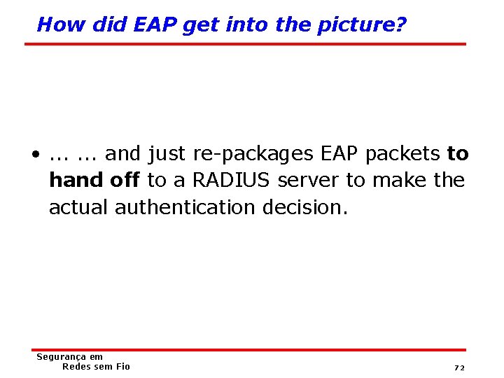 How did EAP get into the picture? • . . . and just re-packages