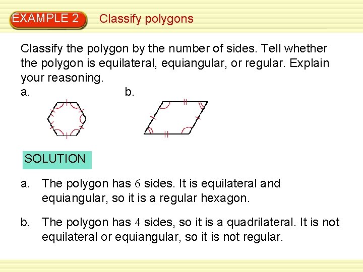 EXAMPLE 2 Classify polygons Classify the polygon by the number of sides. Tell whether EXAMPLE 2 Classify polygons Classify the polygon by the number of sides. Tell whether