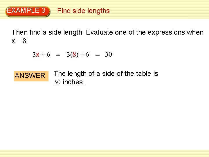 EXAMPLE 3 Find side lengths Then find a side length. Evaluate one of the EXAMPLE 3 Find side lengths Then find a side length. Evaluate one of the