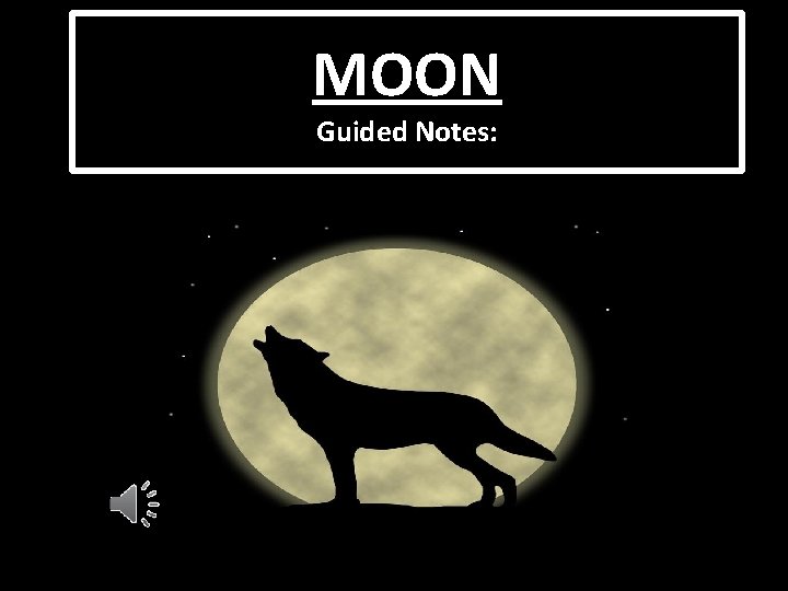 MOON Guided Notes: 