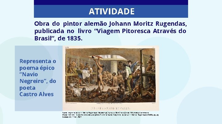 ATIVIDADE Obra do pintor alemão Johann Moritz Rugendas, publicada no livro “Viagem Pitoresca Através