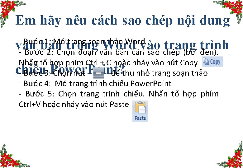 Em hãy nêu cách sao chép nội dung - Bước 1: Mở trang soạn