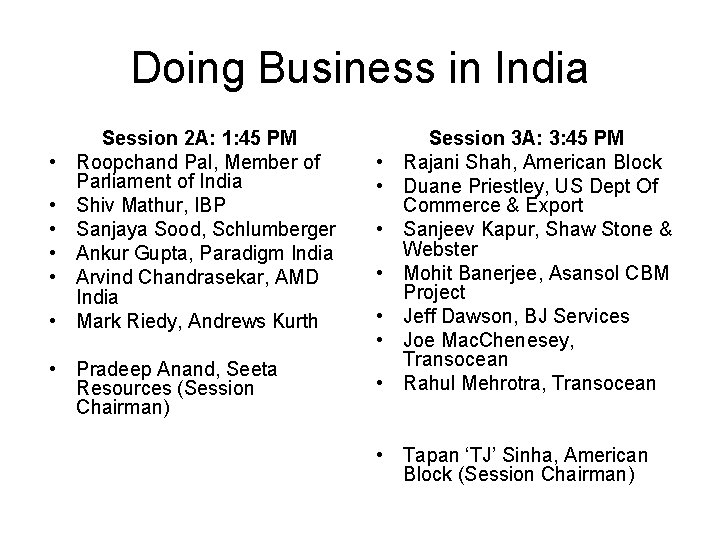 Doing Business in India • • • Session 2 A: 1: 45 PM Roopchand