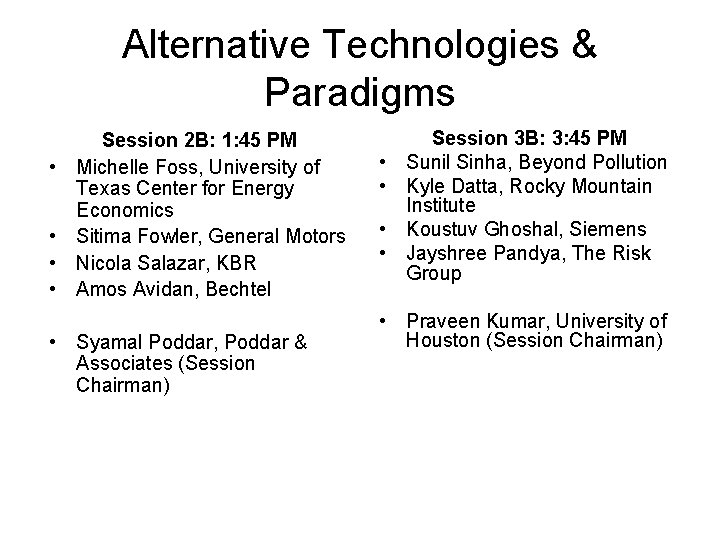 Alternative Technologies & Paradigms • • Session 2 B: 1: 45 PM Michelle Foss,