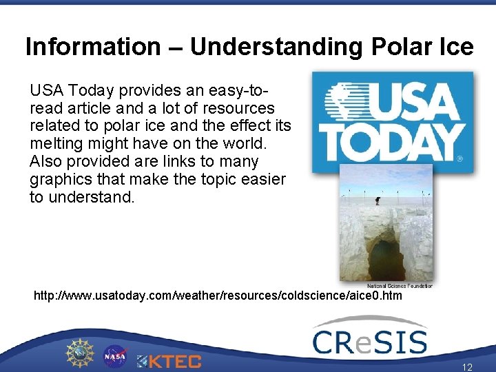 Information – Understanding Polar Ice USA Today provides an easy-toread article and a lot