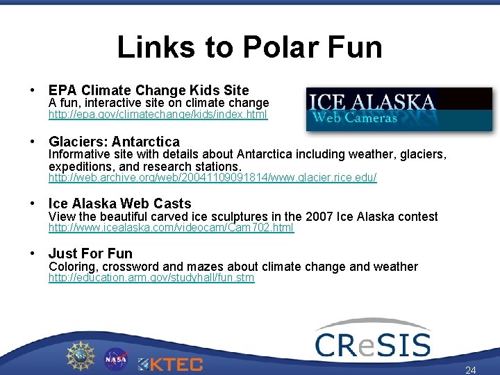 Links to Polar Fun • EPA Climate Change Kids Site A fun, interactive site