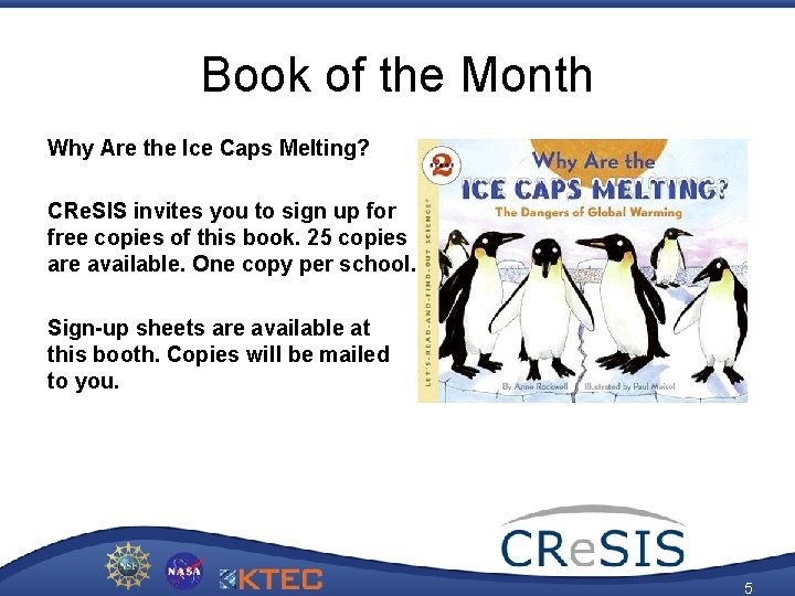 Book of the Month Why Are the Ice Caps Melting? CRe. SIS invites you