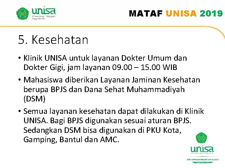 MATAF UNISA 2019 5. Kesehatan • Klinik UNISA untuk layanan Dokter Umum dan Dokter MATAF UNISA 2019 5. Kesehatan • Klinik UNISA untuk layanan Dokter Umum dan Dokter