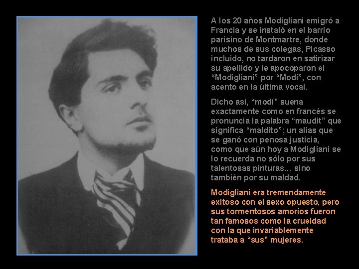 A los 20 años Modigliani emigró a Francia y se instaló en el barrio