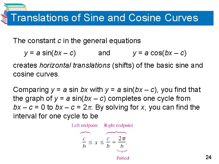 Translations of Sine and Cosine Curves The constant c in the general equations y