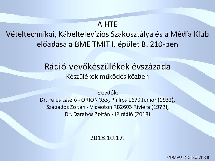 A HTE Vételtechnikai, Kábeltelevíziós Szakosztálya és a Média Klub előadása a BME TMIT I.