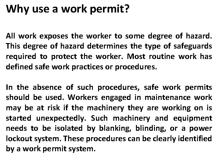 Why use a work permit? All work exposes the worker to some degree of