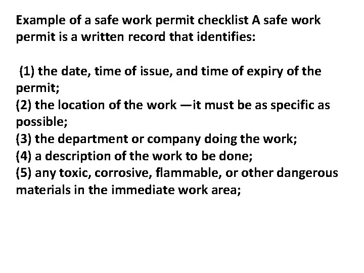Example of a safe work permit checklist A safe work permit is a written