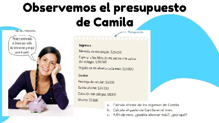 Observemos el presupuesto de Camila 