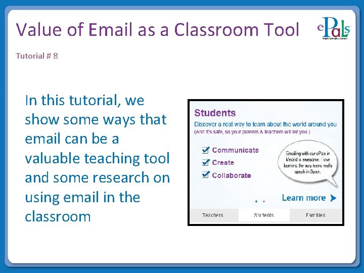 Value of Email as a Classroom Tool Tutorial # 8 In this tutorial, we Value of Email as a Classroom Tool Tutorial # 8 In this tutorial, we