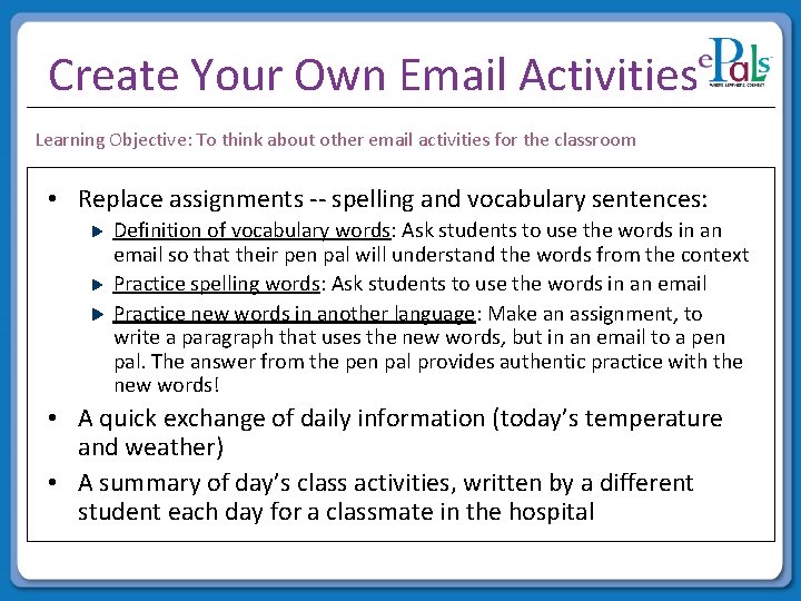 Create Your Own Email Activities Learning Objective: To think about other email activities for Create Your Own Email Activities Learning Objective: To think about other email activities for