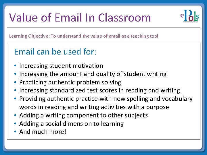 Value of Email In Classroom Learning Objective: To understand the value of email as Value of Email In Classroom Learning Objective: To understand the value of email as