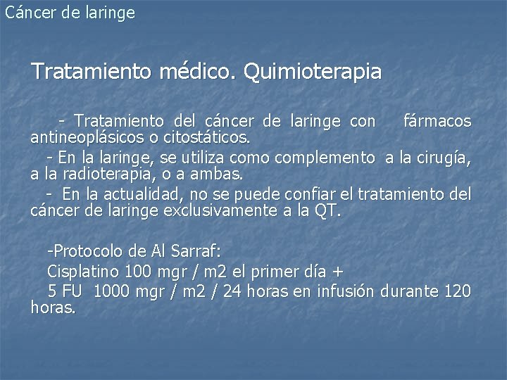 Cáncer de laringe Tratamiento médico. Quimioterapia - Tratamiento del cáncer de laringe con fármacos