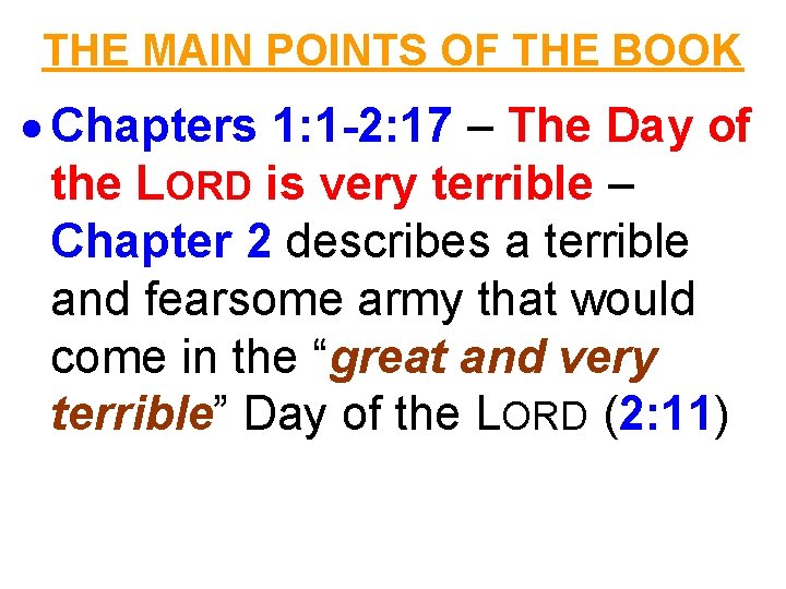 THE MAIN POINTS OF THE BOOK Chapters 1: 1 -2: 17 – The Day