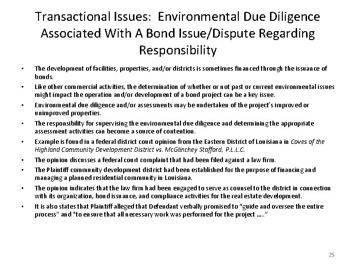 Transactional Issues: Environmental Due Diligence Associated With A Bond Issue/Dispute Regarding Responsibility • •