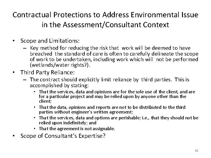 Contractual Protections to Address Environmental Issue in the Assessment/Consultant Context • Scope and Limitations: