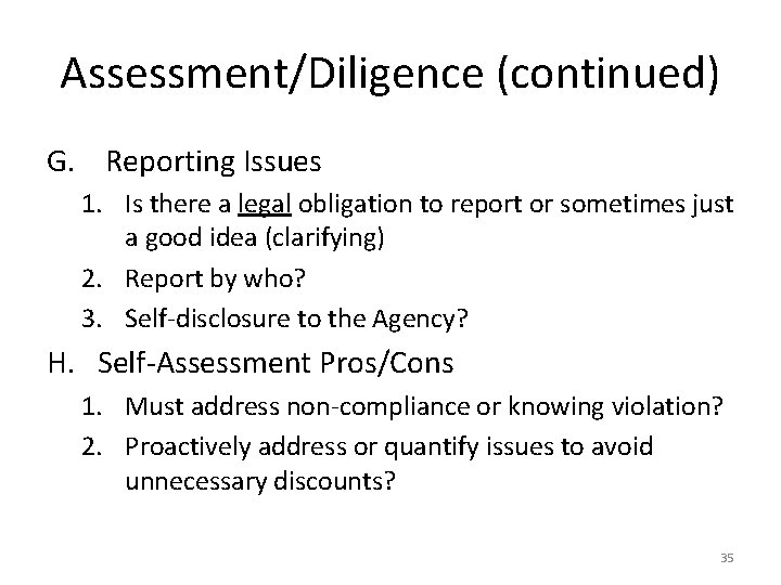 Assessment/Diligence (continued) G. Reporting Issues 1. Is there a legal obligation to report or