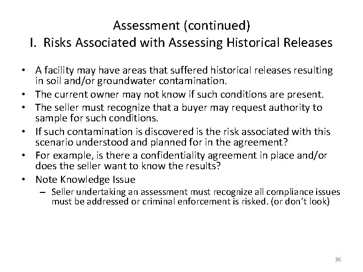 Assessment (continued) I. Risks Associated with Assessing Historical Releases • A facility may have