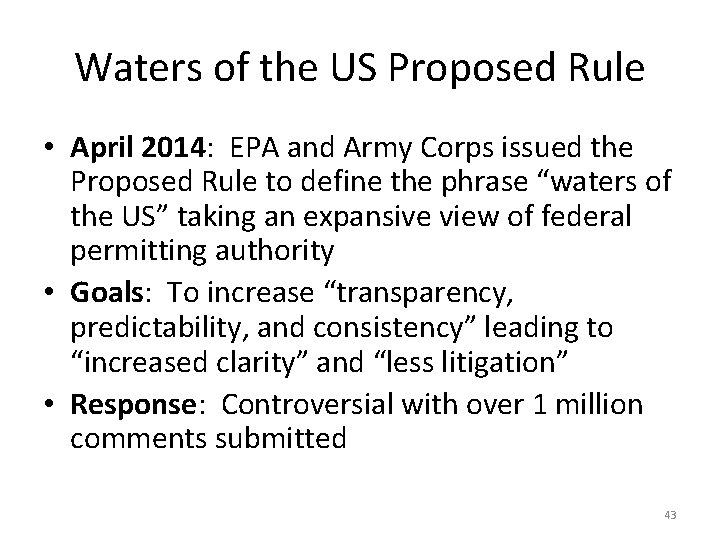 Waters of the US Proposed Rule • April 2014: EPA and Army Corps issued