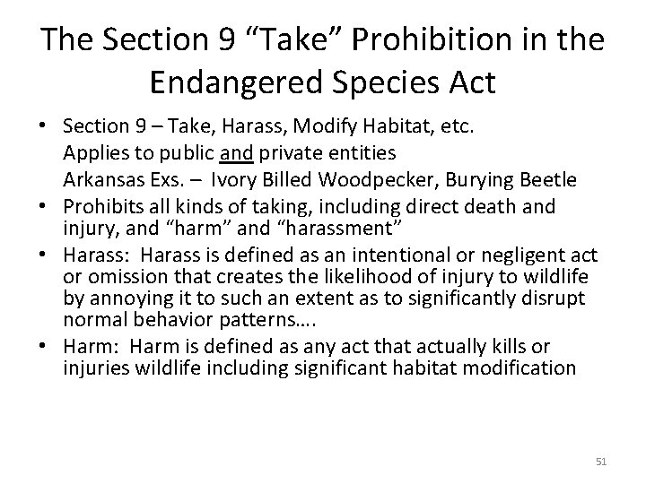 The Section 9 “Take” Prohibition in the Endangered Species Act • Section 9 –