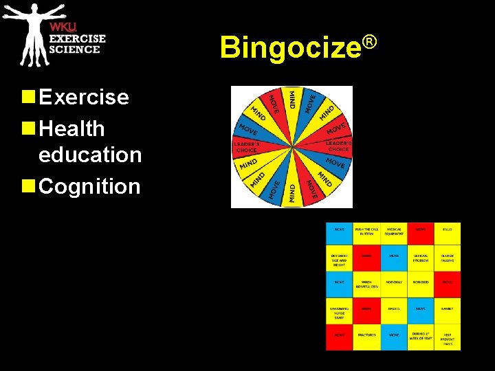 ® Bingocize n Exercise n Health education n Cognition 