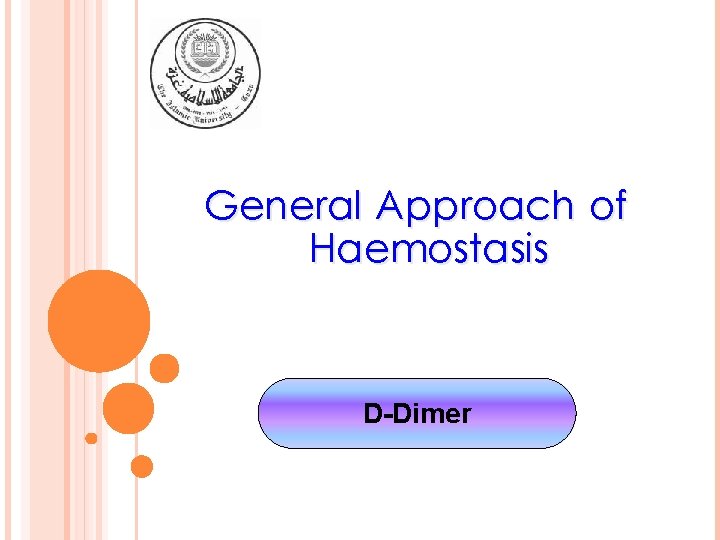General Approach of Haemostasis D-Dimer 