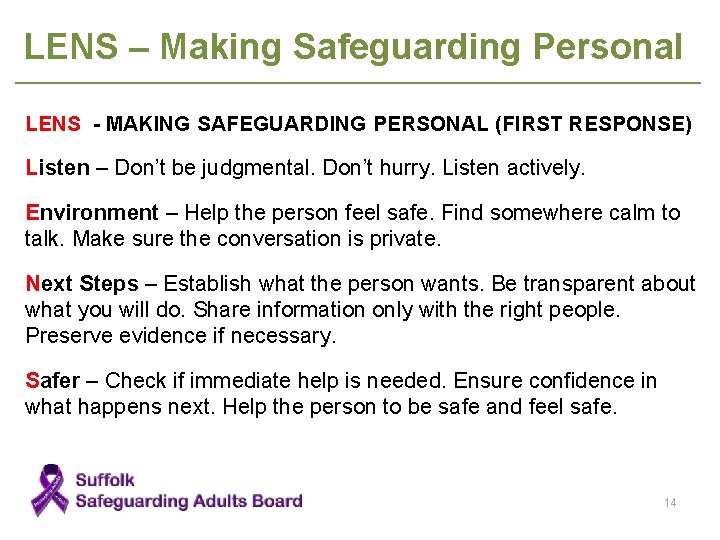 LENS – Making Safeguarding Personal LENS - MAKING SAFEGUARDING PERSONAL (FIRST RESPONSE) Listen –