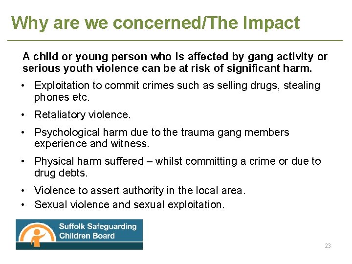 Why are we concerned/The Impact A child or young person who is affected by