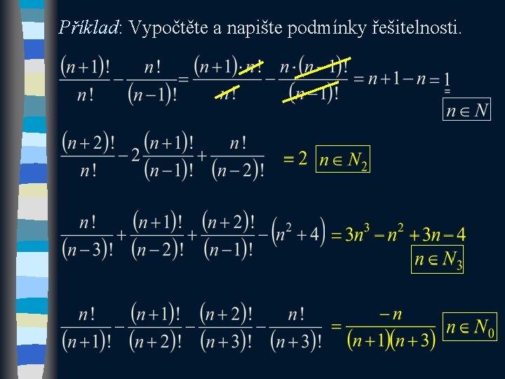 Příklad: Vypočtěte a napište podmínky řešitelnosti. 