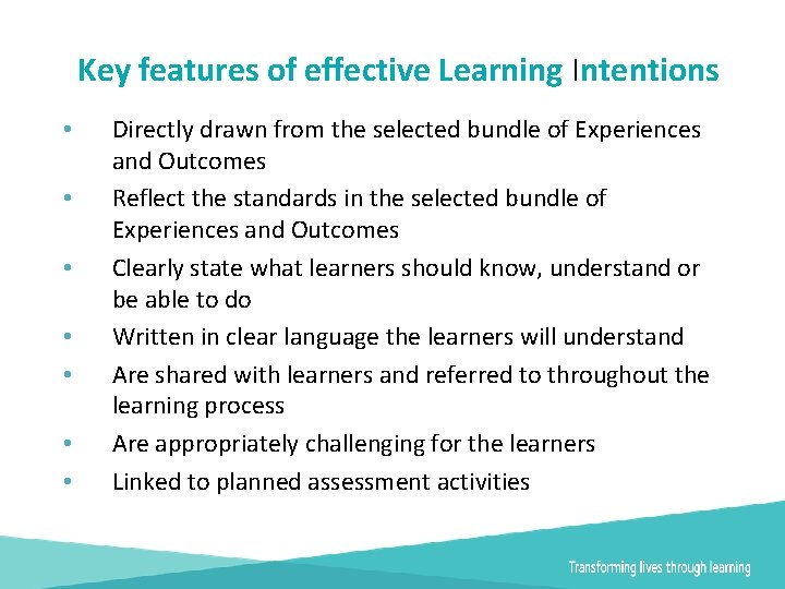 Key features of effective Learning Intentions • • Directly drawn from the selected bundle