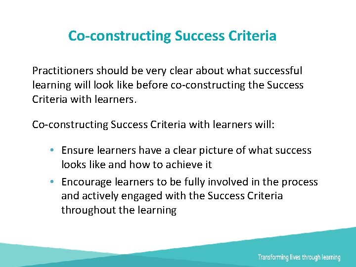 Co-constructing Success Criteria Practitioners should be very clear about what successful learning will look