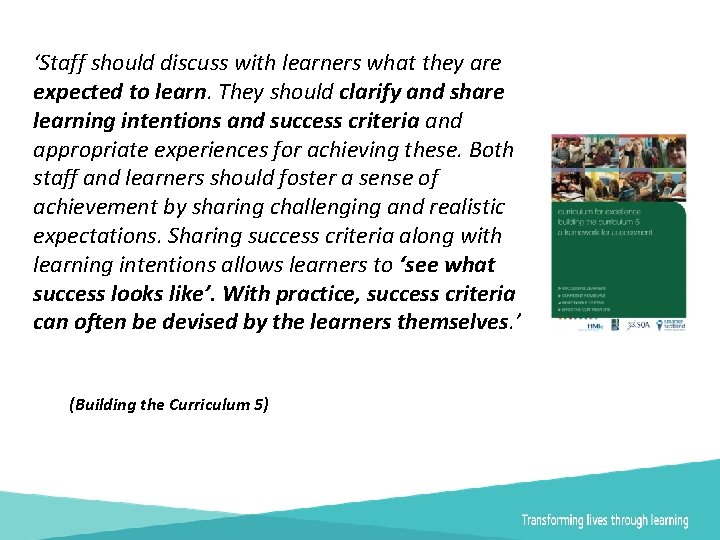 ‘Staff should discuss with learners what they are expected to learn. They should clarify