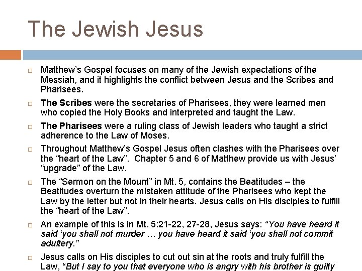 The Jewish Jesus Matthew’s Gospel focuses on many of the Jewish expectations of the
