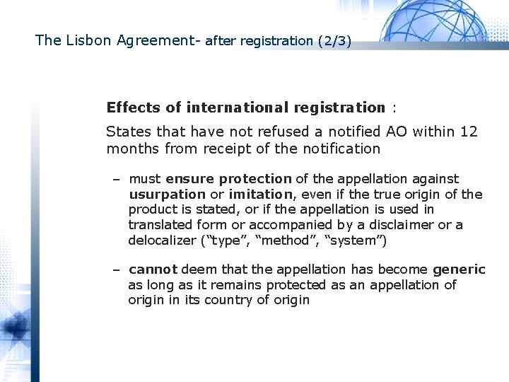 The Lisbon Agreement- after registration (2/3) Effects of international registration : States that have