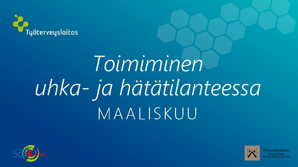 Toimiminen uhka- ja hätätilanteessa MAALISKUU 