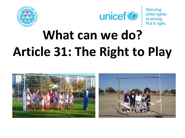 What can we do? Article 31: The Right to Play 
